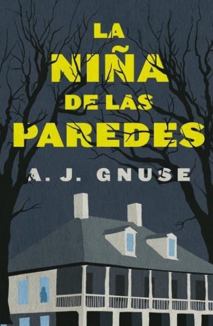 Niña de Las Paredes, La - A J Gnuse