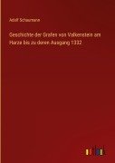 Cover-Bild zum Titel 'Geschichte der Grafen von Valkenstein am Harze bis zu deren Ausgang 1332' von 'Adolf Schaumann'