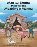 Cover-Bild zum Titel 'Max and Emma Discover the Meaning of Manna' von 'Carl Harris Shuman'