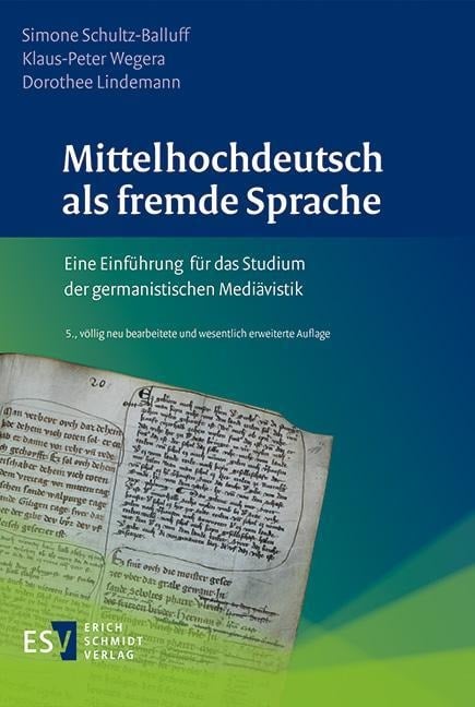 Mittelhochdeutsch als fremde Sprache - Simone Schultz-Balluff, Klaus-Peter Wegera, Dorothee Lindemann