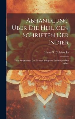 Abhandlung Über Die Heiligen Schriften Der Indier - Henry T Colebrooke
