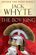 Cover-Bild zum Titel 'The Boy King' von 'Jack Whyte'