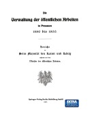 Cover-Bild zum Titel 'Die Verwaltung der Öffentlichen Arbeiten in Preussen 1890 bis 1900' von 'Julius Springer'