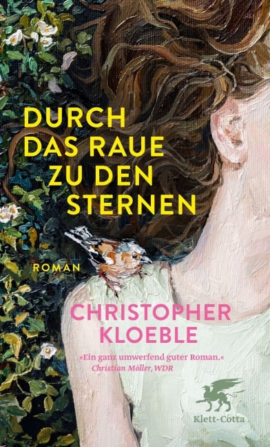 Durch das Raue zu den Sternen - Christopher Kloeble
