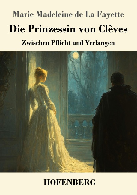 Die Prinzessin von Clèves - Marie Madeleine de La Fayette