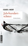 Jahrhundertschnee - Isabel Morf