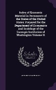 Cover-Bild zum Titel 'Index of Economic Material in Documents of the States of the United States; Prepared for the Department of Economics and Sociology of the Carnegie Ins' von 'Adelaide Rosalie Hasse'