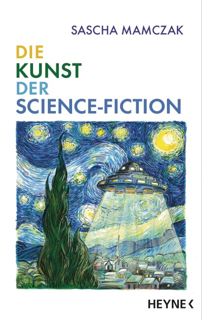 Die Kunst der Science-Fiction - Sascha Mamczak