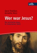 Cover-Bild zum Titel 'Wer war Jesus?' von 'Gerd Theißen, Annette Merz'