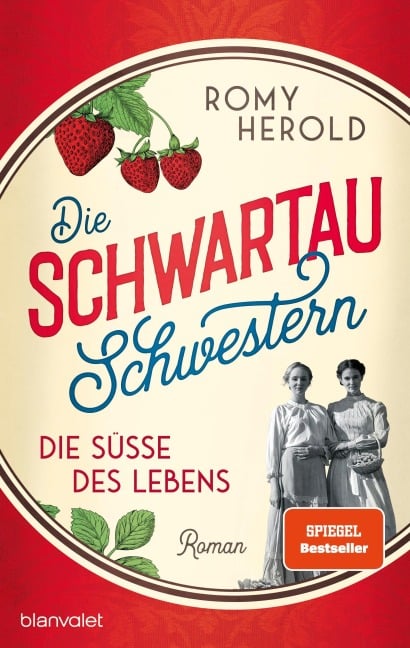 Die Schwartau-Schwestern - Die Süße des Lebens - Romy Herold