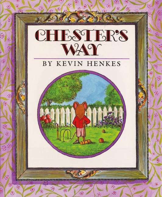 Chester's Way - Kevin Henkes
