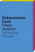 Cover-Bild zum Titel 'Doktormutter Faust' von 'Fatma Aydemir'