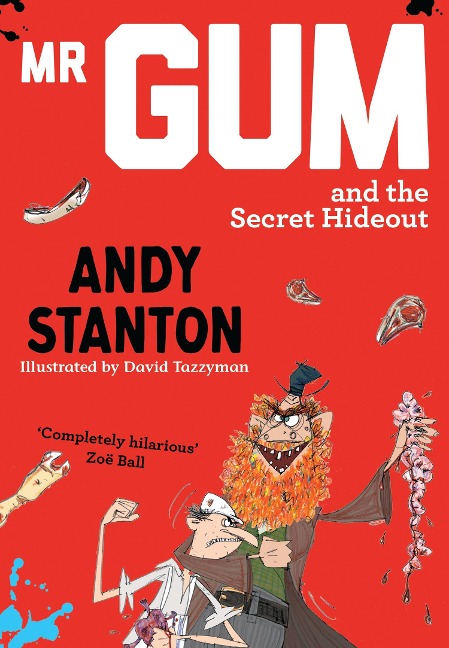MR Gum and the Secret Hideout - Andy Stanton