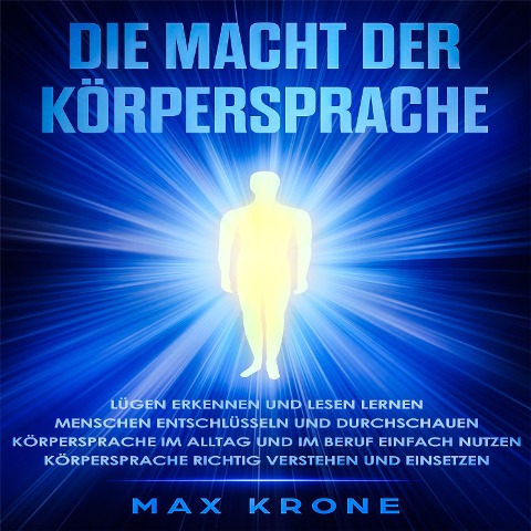 Die Macht der Körpersprache - Max Krone