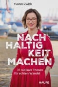 Cover-Bild zum Titel 'Nachhaltigkeit machen' von 'Yvonne Zwick'