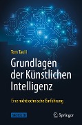 Grundlagen der Künstlichen Intelligenz - Tom Taulli