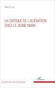 Cover-Bild zum Titel 'La critique de l'aliénation chez le jeune Marx' von 'Nikos Foufas'