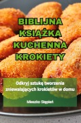 Cover-Bild zum Titel 'BIBLIJNA KSI¿¿KA KUCHENNA KROKIETY' von 'Mieszko St¿pie¿'