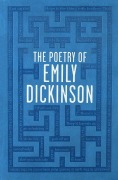 Cover-Bild zum Titel 'The Poetry of Emily Dickinson' von 'Emily Dickinson'
