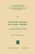 Cover-Bild zum Titel 'Revolution, Idealism and Human Freedom: Schelling Hölderlin and Hegel and the Crisis of Early German Idealism' von 'Franz Gabriel Nauen'