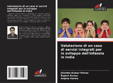 Valutazione di un caso di servizi integrati per lo sviluppo dell'infanzia in India - Jitendra Kumar Meena, Rajesh Kumar, Anjana Verma