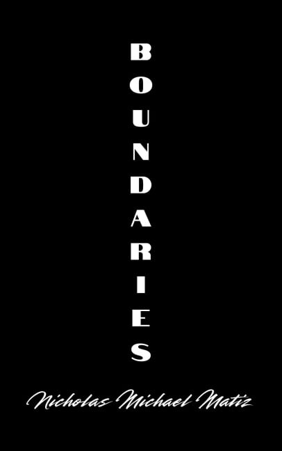 Boundaries - Nicholas Michael Matiz