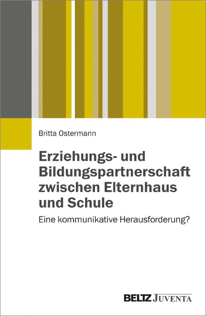 Erziehungs- und Bildungspartnerschaft zwischen Elternhaus und Schule - Britta Ostermann