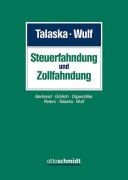 Cover-Bild zum Titel 'Steuer- und Zollfahndung' von 'Christian Bertrand, Sebastian Peters, Peter Talaska, Michael Görlich, Herbert Olgemöller'