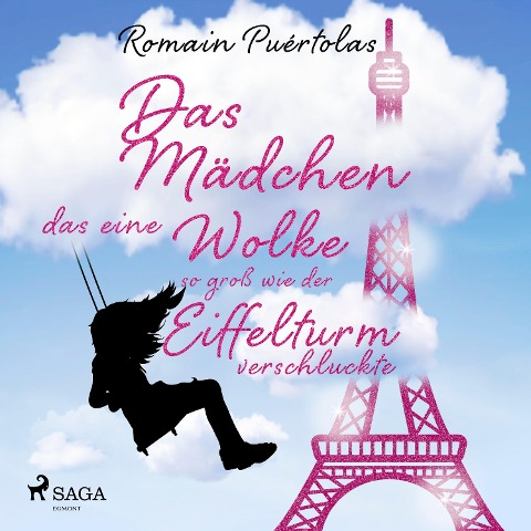 Das Mädchen, das eine Wolke so groß wie der Eiffelturm verschluckte - Romain Puértolas