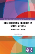 Cover-Bild zum Titel 'Decolonising Schools in South Africa' von 'Pam Christie'