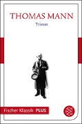 Frühe Erzählungen 1893-1912: Tristan - Thomas Mann