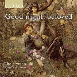 Good night,beloved-Chorwerke - Harry/Sixteen Christophers