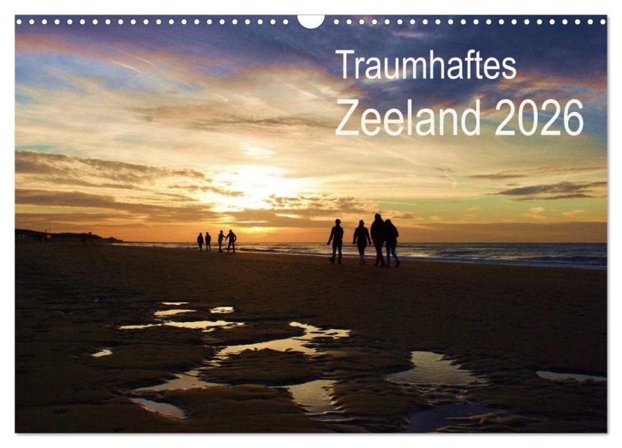 Traumhaftes Zeeland 2026 (Wandkalender 2026 DIN A3 quer), CALVENDO Monatskalender - Susie Kemper-Sieber