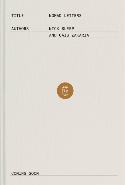 Nomad Letters - Nick Sleep, Qais Zakaria