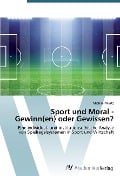 Sport und Moral - Gewinn(en) oder Gewissen? - Michael Würtz