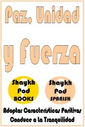 Cover-Bild zum Titel 'Paz, Unidad y Fuerza' von 'ShaykhPod Spanish'