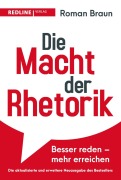 Cover-Bild zum Titel 'Die Macht der Rhetorik' von 'Roman Braun'