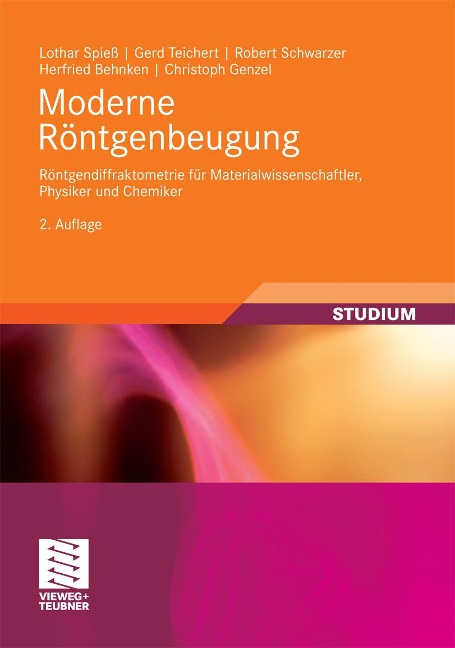 Moderne Röntgenbeugung - Lothar Spieß, Gerd Teichert, Robert Schwarzer, Herfried Behnken, Christoph Genzel