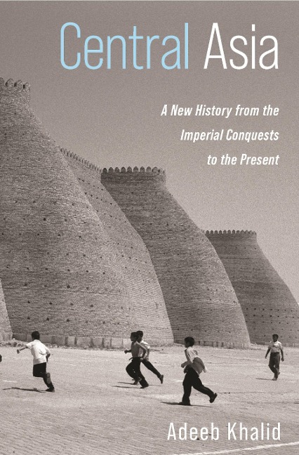 Central Asia - Adeeb Khalid