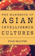 Cover-Bild zum Titel 'The Handbook of Asian Intelligence Cultures' von ''