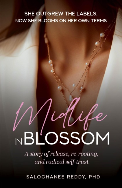 Midlife in Blossom - Salochanee Reddy