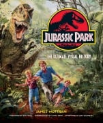 Cover-Bild zum Titel 'Jurassic Park: The Ultimate Visual History' von 'James Mottram'