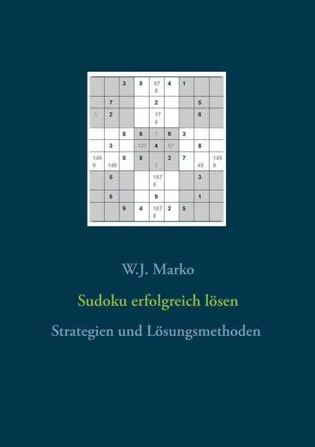 Sudoku erfolgreich lösen - W. J. Marko