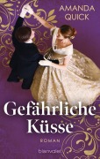 Cover-Bild zum Titel 'Gefährliche Küsse' von 'Amanda Quick'