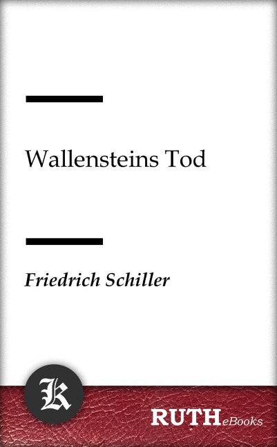 Wallensteins Tod - Friedrich Schiller