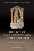 Cover-Bild zum Titel 'The Lives of Roman Freedwomen in the Latin West' von 'Tatjana Sandon'