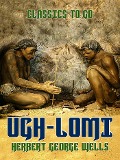 Cover-Bild zum Titel 'Ugh-Lomi' von 'Herbert George Wells'