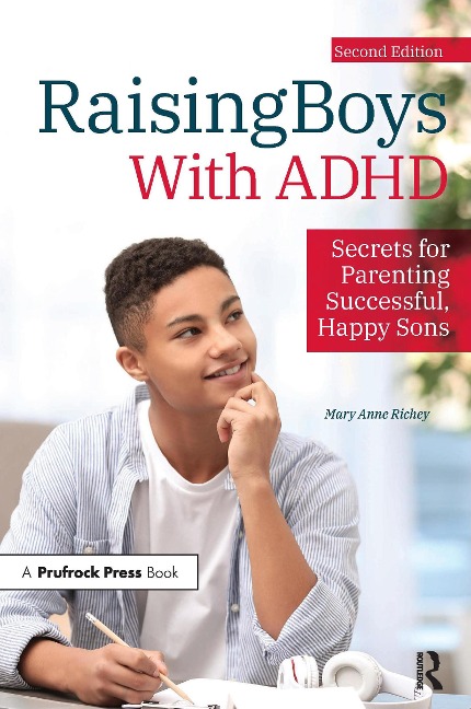 Raising Boys With ADHD - Mary Anne Richey