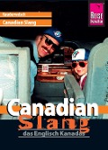Cover-Bild zum Titel 'Canadian Slang - das Englisch Kanadas: Kauderwelsch-Sprachführer von Reise Know-How' von 'Philipp Gysling'