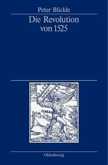 Die Revolution von 1525 - Peter Blickle